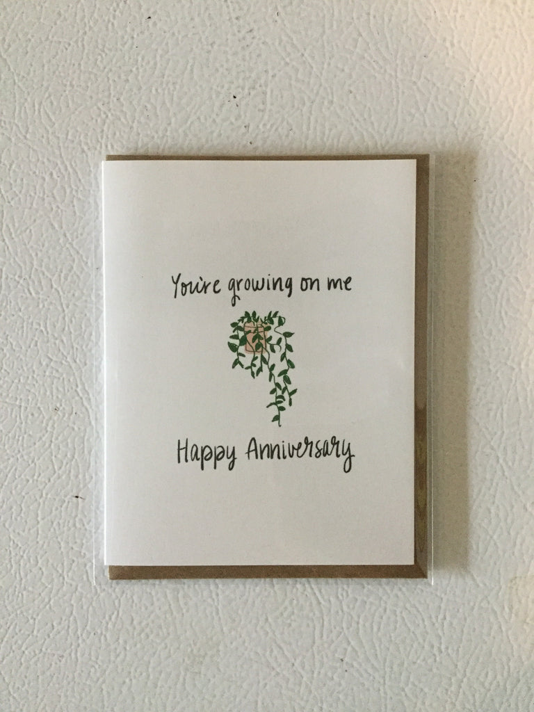 You’re Growing On Me - Greeting Card