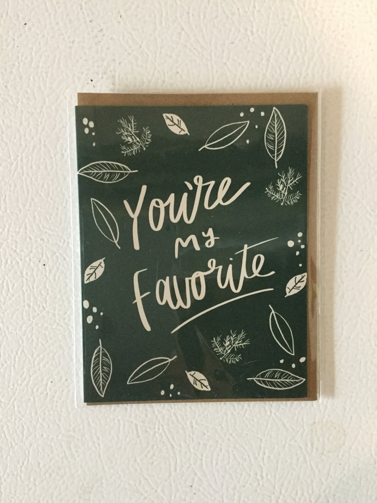 You’re My Favorite - Greeting Card