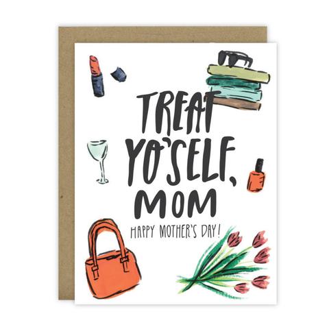 Treat Yo Self Mom Greeting Card